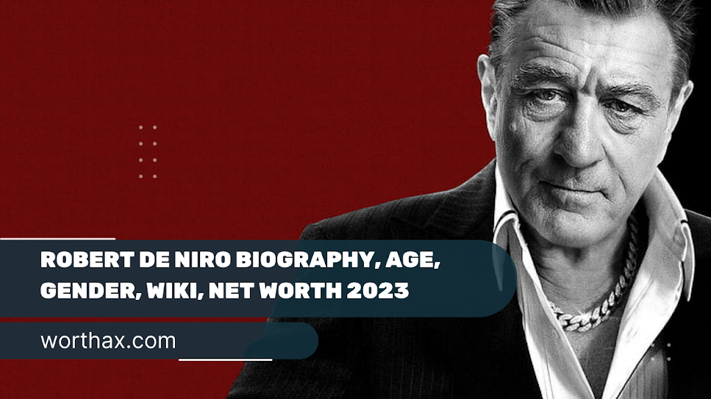 Robert De Niro Biography, Wiki, Net Worth 2023