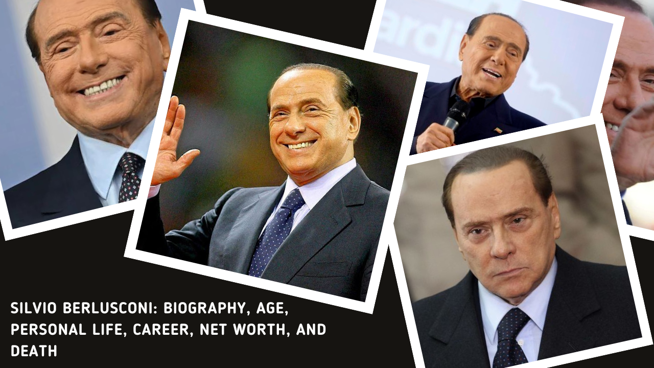 Silvio Berlusconi Biography, Net Worth, Death