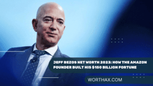 Jeff Bezos Net Worth 2023: Built His $150 Billion