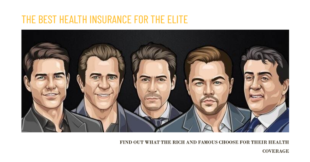 What kind of health insurance do celebrities and the 1% have