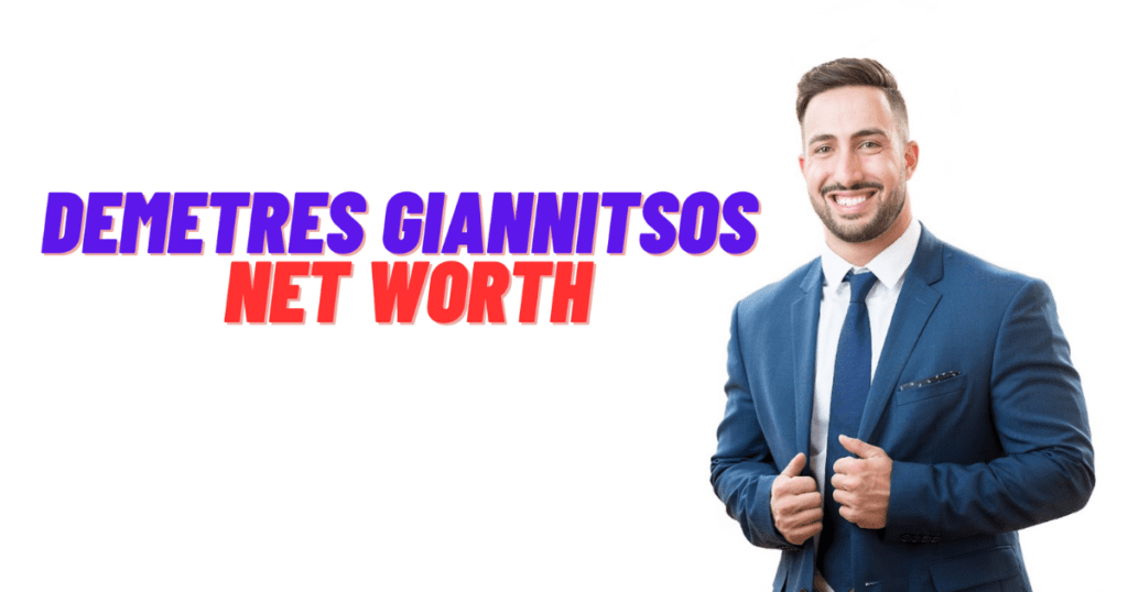 Demetres Giannitsos net worth