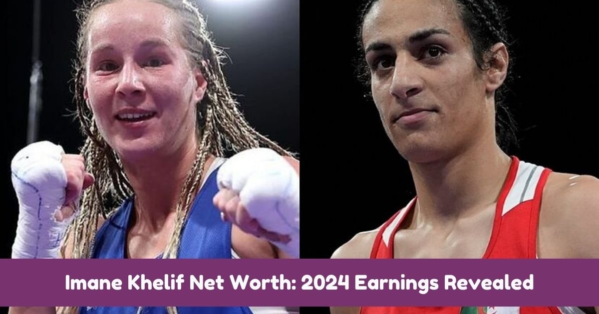 Imane Khelif Net Worth 2024 Earnings Revealed