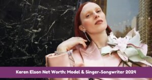 Karen Elson Net Worth Model & Singer-Songwriter 2024