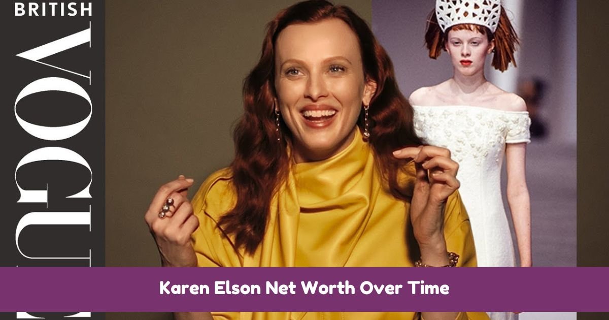 Karen Elson Net Worth Over Time